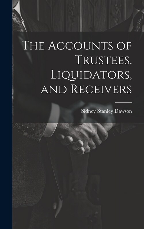 The Accounts of Trustees, Liquidators, and Receivers (Hardcover)