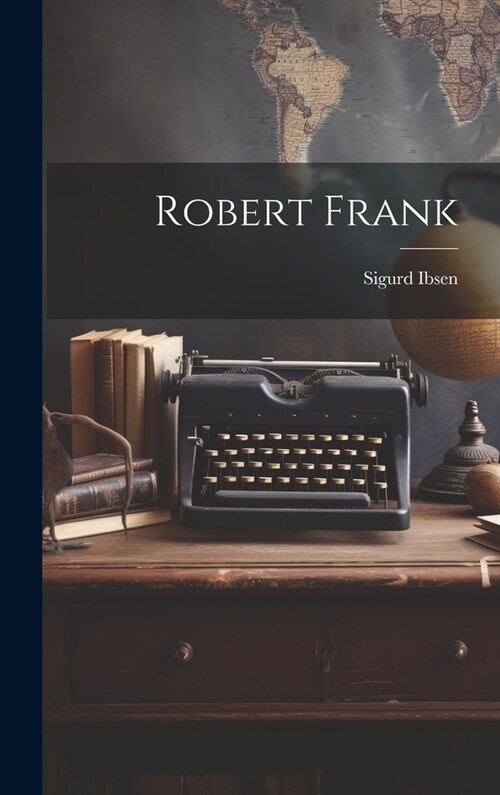 Robert Frank (Hardcover)