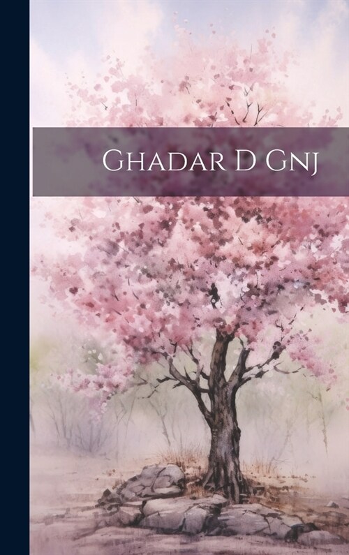 Ghadar d gnj (Hardcover)