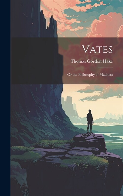 Vates: Or the Philosophy of Madness (Hardcover)