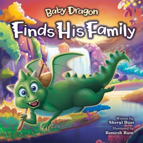 Baby Dragon Finds His Famiily: A Picture Book About Belonging for Children Age 3-7 (Paperback)