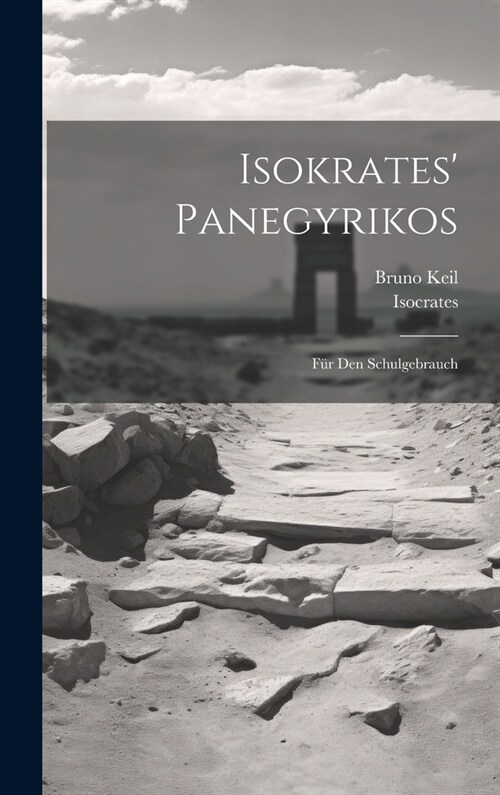 Isokrates Panegyrikos: F? Den Schulgebrauch (Hardcover)
