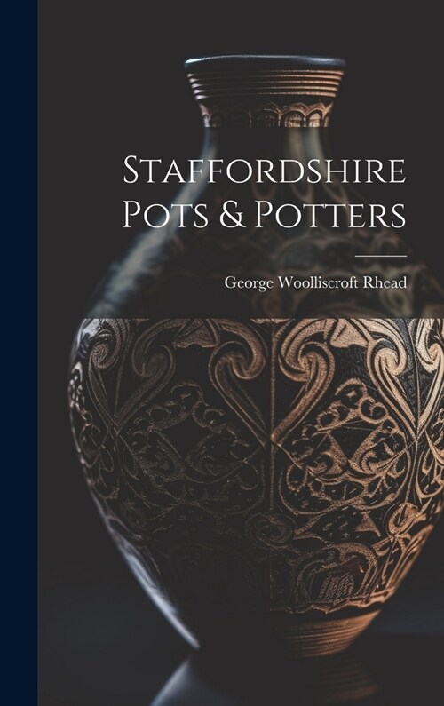 Staffordshire Pots & Potters (Hardcover)