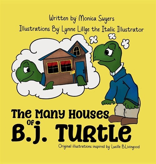 The Many Houses of B.J. Turtle (Hardcover)