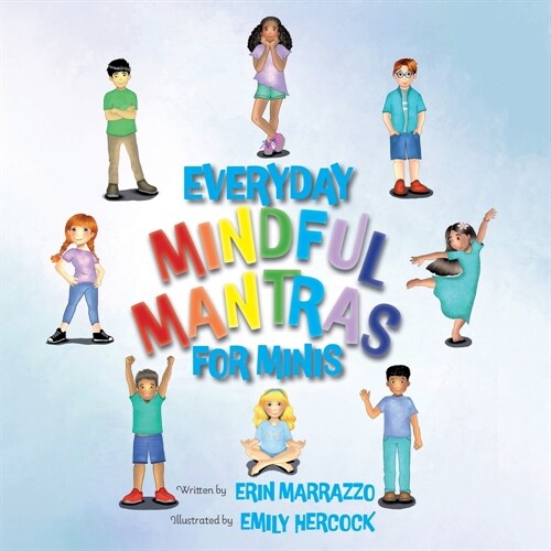 Everyday Mindful Mantras for Minis: Mindfulness for Kids (Paperback)