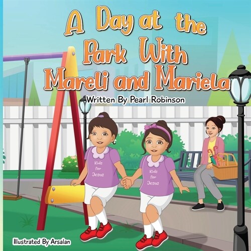 A Day at the Park with Mareli and Mariela (Paperback)