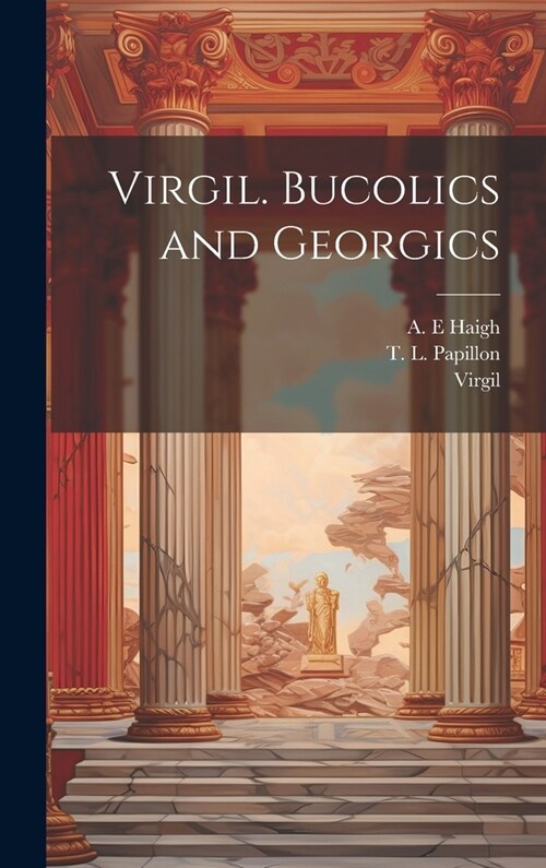 Virgil. Bucolics and Georgics (Hardcover)