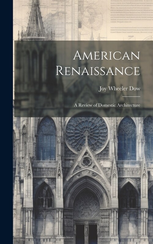 American Renaissance: A Review of Domestic Architecture (Hardcover)