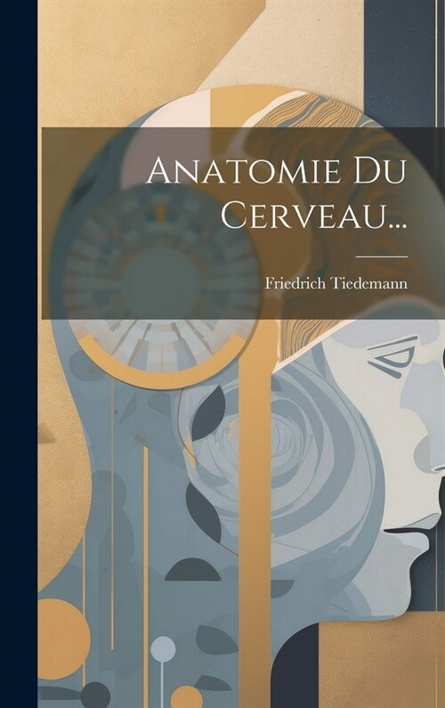 Anatomie Du Cerveau... (Hardcover)