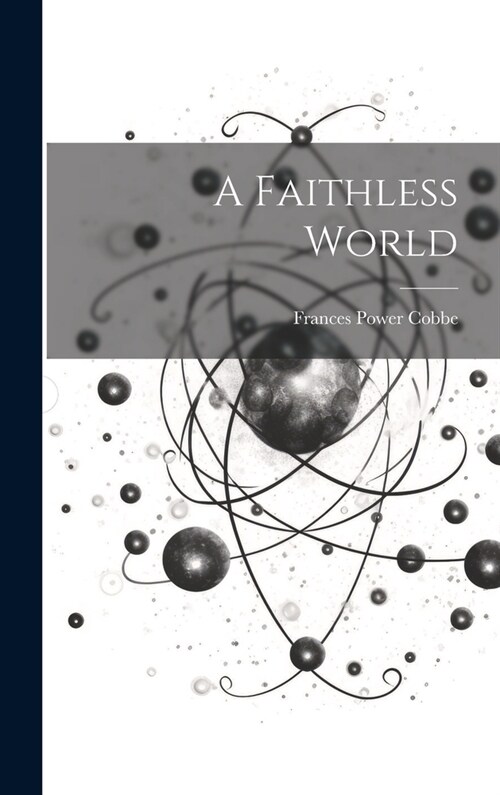 A Faithless World (Hardcover)