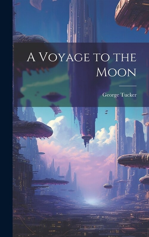 A Voyage to the Moon (Hardcover)