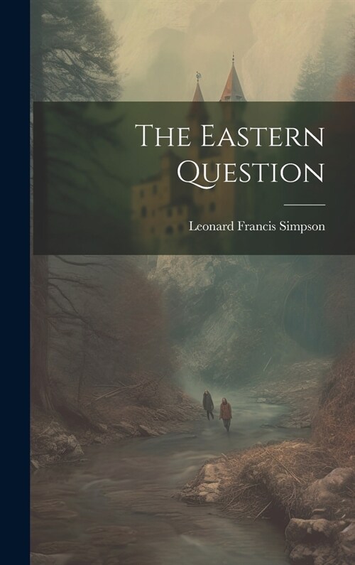 The Eastern Question (Hardcover)