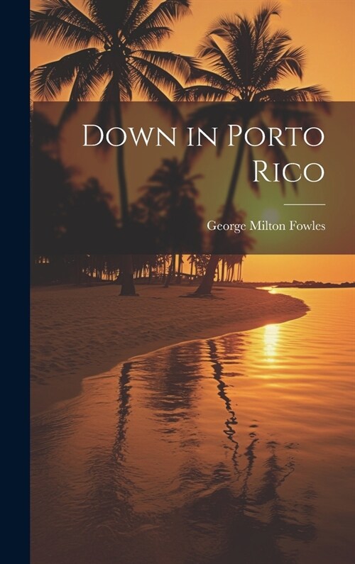 Down in Porto Rico (Hardcover)