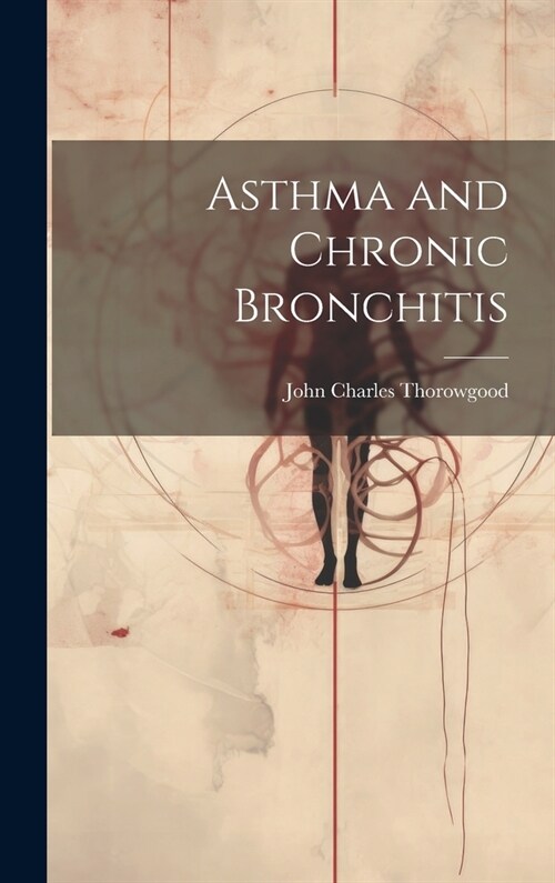 Asthma and Chronic Bronchitis (Hardcover)