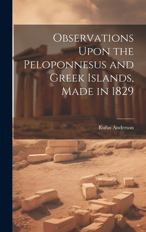 Observations Upon the Peloponnesus and Greek Islands, Made in 1829 (Hardcover)