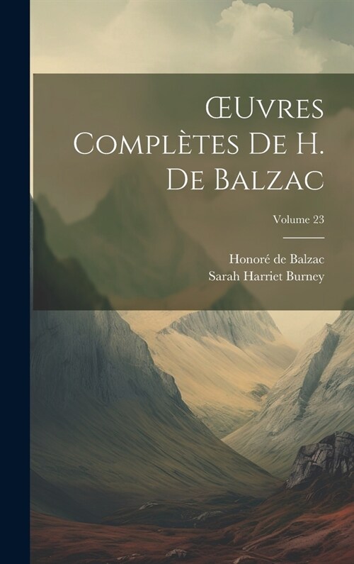 OEuvres Compl?es De H. De Balzac; Volume 23 (Hardcover)