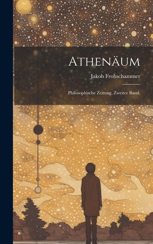 Athen?m: Philosophische Zeitung, Zweiter Band. (Hardcover)