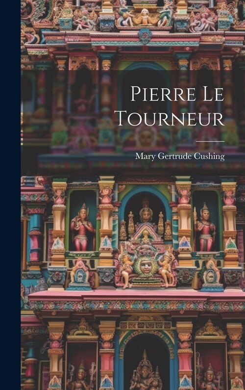 Pierre Le Tourneur (Hardcover)