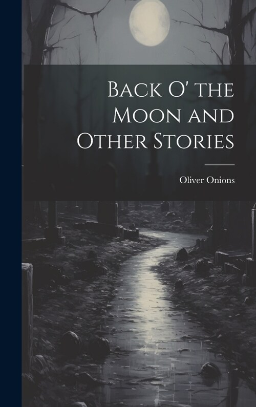 Back O the Moon and Other Stories (Hardcover)