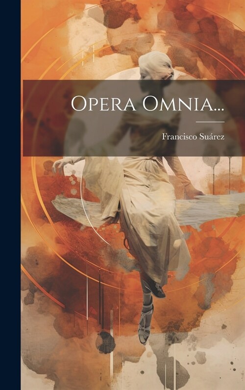 Opera Omnia... (Hardcover)
