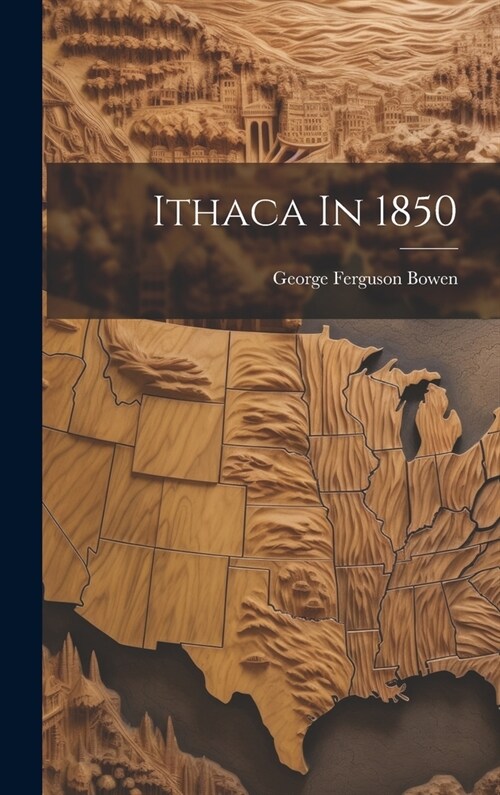 Ithaca In 1850 (Hardcover)