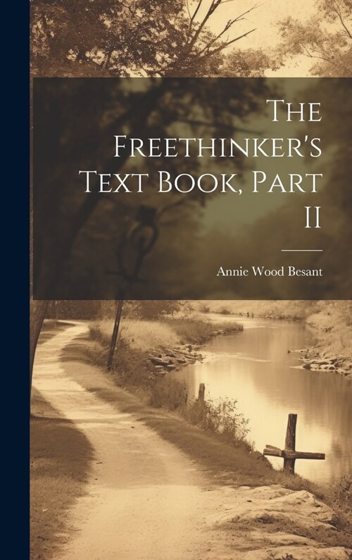 The Freethinkers Text Book, Part II (Hardcover)