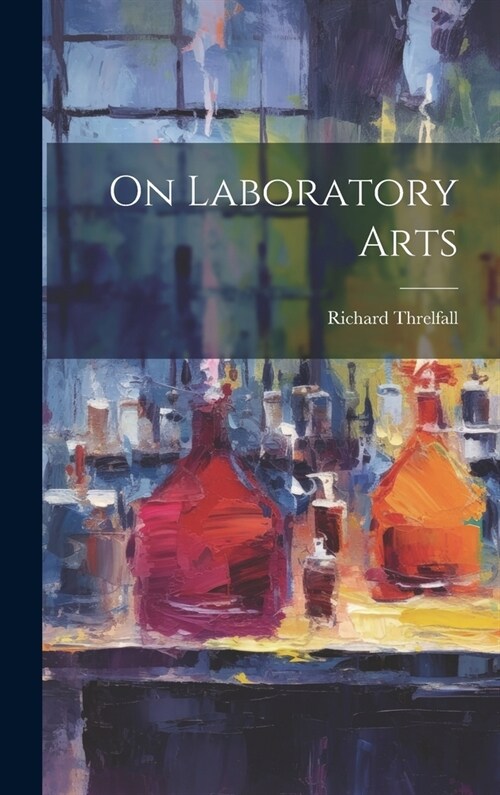 On Laboratory Arts (Hardcover)