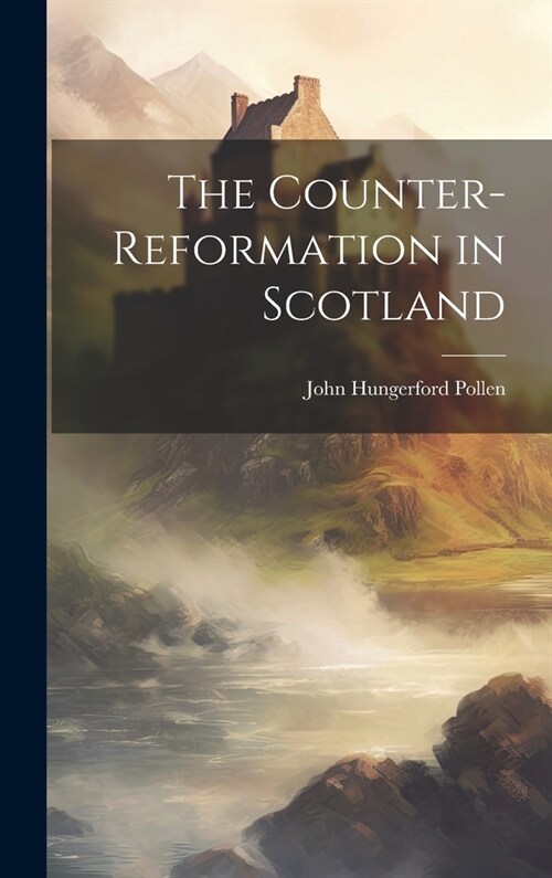 The Counter-Reformation in Scotland (Hardcover)