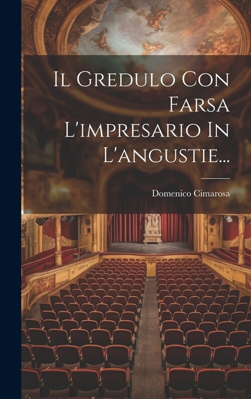 Il Gredulo Con Farsa Limpresario In Langustie... (Hardcover)