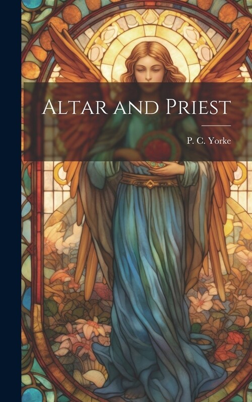 Altar and Priest (Hardcover)