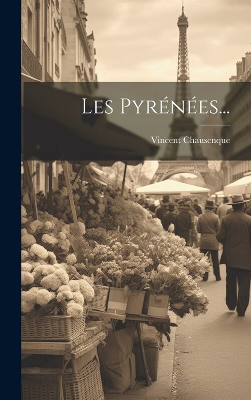 Les Pyr??s... (Hardcover)