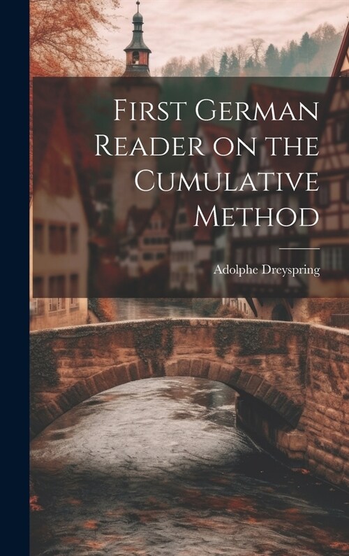 First German Reader on the Cumulative Method (Hardcover)