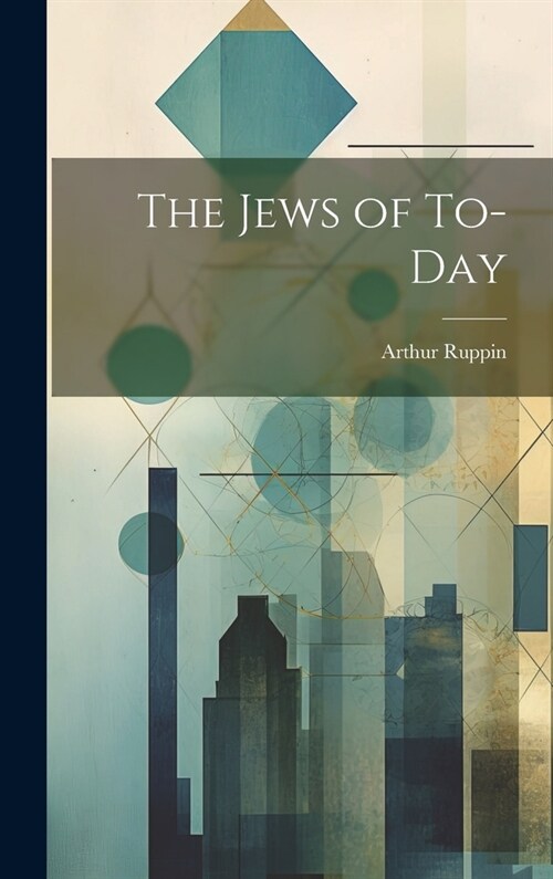 The Jews of To-Day (Hardcover)