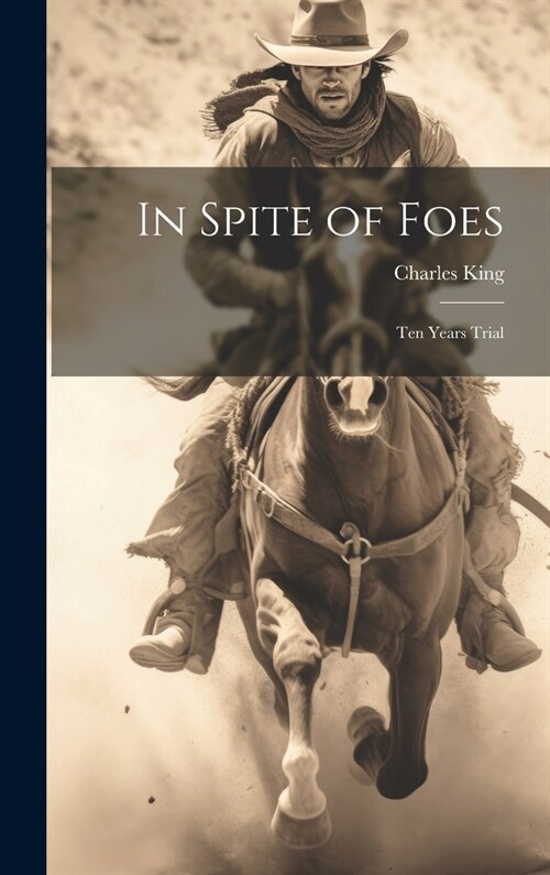 In Spite of Foes: Ten Years Trial (Hardcover)