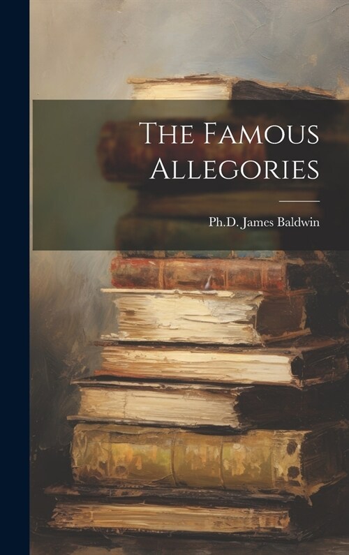The Famous Allegories (Hardcover)