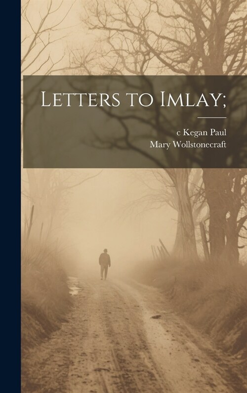 Letters to Imlay; (Hardcover)