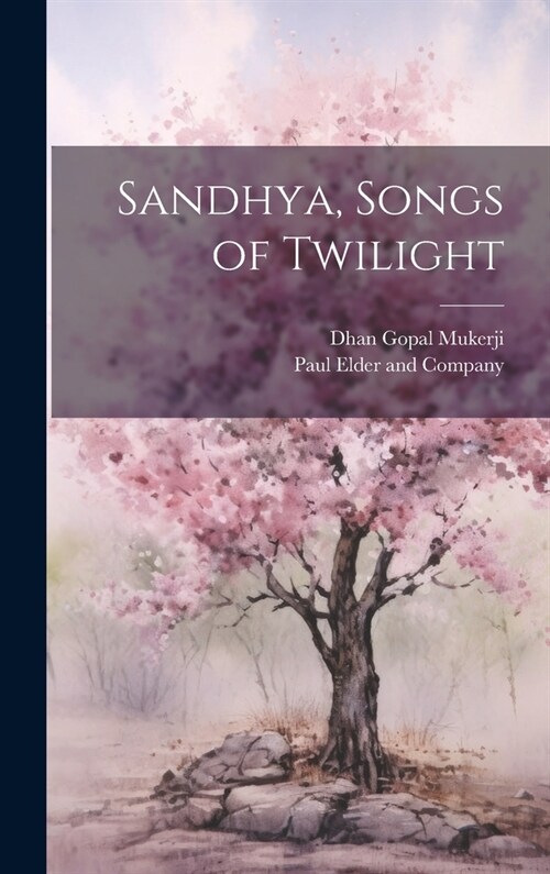 Sandhya, Songs of Twilight (Hardcover)