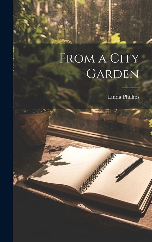 From a City Garden (Hardcover)