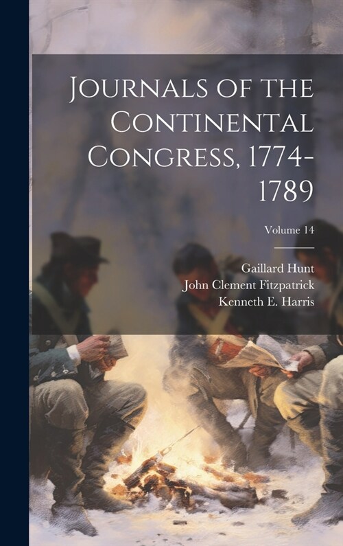 Journals of the Continental Congress, 1774-1789; Volume 14 (Hardcover)