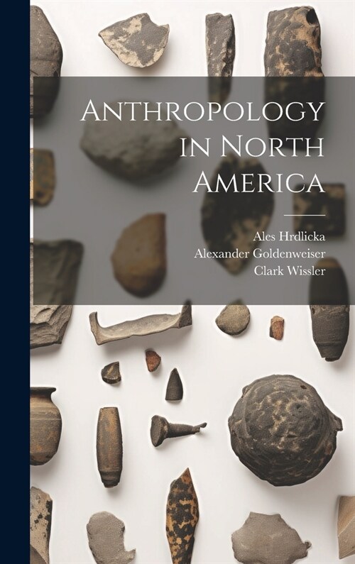 Anthropology in North America (Hardcover)