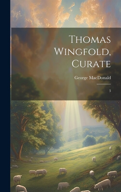 Thomas Wingfold, Curate: 3 (Hardcover)