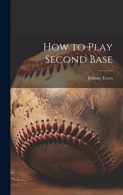 How to Play Second Base (Hardcover)
