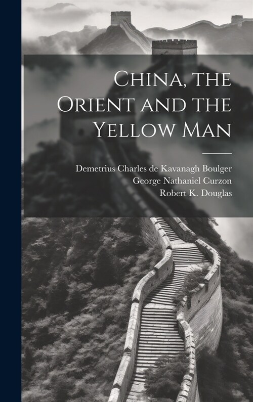 China, the Orient and the Yellow Man (Hardcover)