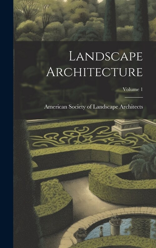 Landscape Architecture; Volume 1 (Hardcover)