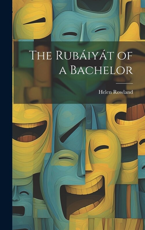 The Rub?y? of a Bachelor (Hardcover)