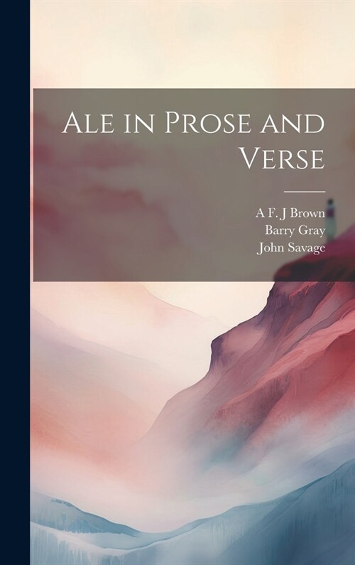 Ale in Prose and Verse (Hardcover)