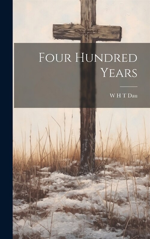 Four Hundred Years (Hardcover)
