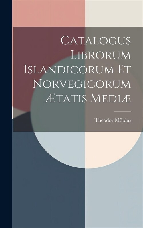 Catalogus Librorum Islandicorum et Norvegicorum ?atis Medi? (Hardcover)