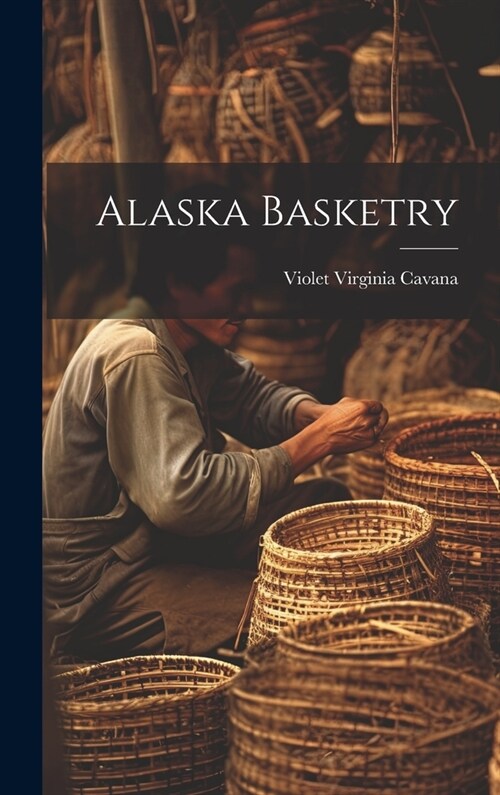 Alaska Basketry (Hardcover)