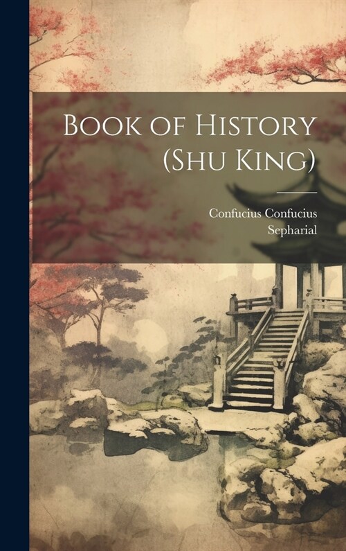 Book of History (Shu King) (Hardcover)